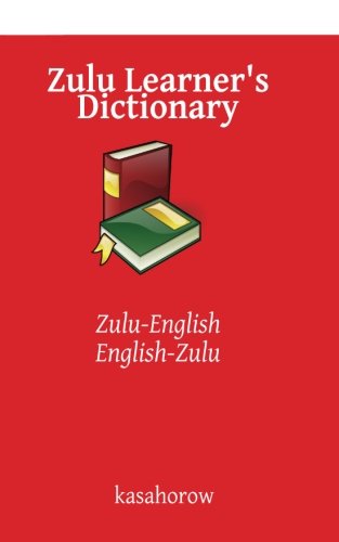 Zulu Learner's Dictionary: Zulu-English, English-Zulu (Zulu kasahorow)