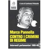 Contro i crimini di regime. Interventi parlamentari 1980-86di Marco Pannella
