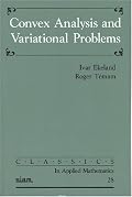 Convex Analysis and Variational Problems (Classics in Applied Mathematics)