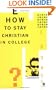 How to Stay Christian in College (Th1nk Edition)