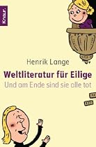 Weltliteratur f&uuml;r Eilige: Und am Ende sind sie alle tot