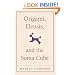 Origami, Eleusis, and the Soma Cube: Martin Gardner's Mathematical Diversions (The New Martin Gardner Mathematical Library)