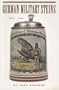 German Military Steins: 1914-1945