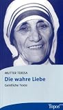 Produkt-Bild: Die wahre Liebe: Geistliche Texte