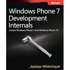 Windows Phone 7 Development Internals: Covers Windows Phone 7 and Windows Phone 7.5