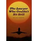 The lawyer who couldn't sit still