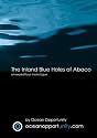 The Inland Blue Holes of Abaco