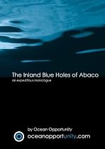 The Inland Blue Holes of Abaco