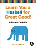 read full review Learn You a Haskell for Great Good!: A Beginner's Guide