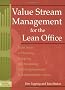 Value Stream Management for the Lean Office: Eight Steps to Planning, Mapping, & Sustaining Lean Improvements in Administrative Areas