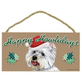  Happy Howlidays inch Wooden Sign - Westie