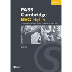 PASS Cambridge BEC Higher. Worbook with Answer Key: An examination preparation course. Updated for the revised exam