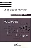 La Roumanie post 1989