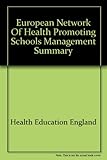 The health promoting school : a summary of the ENHPS evaluation project in England