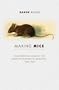 Making Mice: Standardizing Animals for American Biomedical Research, 1900-1955