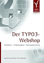 Der TYPO3-Webshop. Installation - Produktangebot - Zahlungsabwicklung