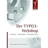Der TYPO3-Webshop. Installation - Produktangebot - Zahlungsabwicklungvon "Andrea Herzog-Kienast"