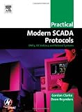 Practical Modern SCADA Protocols: DNP3, 60870.5 and Related Systems