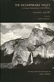 The Incomparable Valley: A Geologic Interpretation of the Yosemite