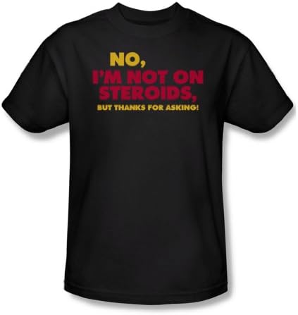 Not On Steroids - Mens T-Shirt In Black, Size: Large, Color: Black