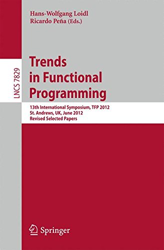 Trends in Functional Programming: 13th International Symposium, TFP 2012, St Andrews, UK, June 12-14, 2012, Revised Selected Papers (Lecture Notes in Computer Science)の表紙