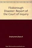 The Flixborough disaster : report of the Court of Inquiry