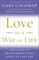 Love as a Way of Life: Seven Keys to Transforming Every Aspect of Your Life