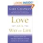 Love as a Way of Life: Seven Keys to Transforming Every Aspect of Your Life