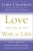 Books : Love as a Way of Life: Seven Keys to Transforming Every Aspect of Your Life