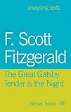 F. Scott Fitzgerald : The great Gatsby/Tender is the night