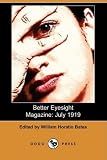 Better Eyesight Magazine: July 1919 (Dodo Press)