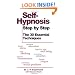 Self-hypnosis Step by Step: The 30 Essential Techniques