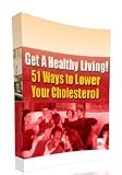 51 Ways to Lower Your Cholesterol - Get A Healthy Living! AAA+++