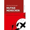Mutige Menschen: Widerstand im Dritten Reich (Schulausgabe)