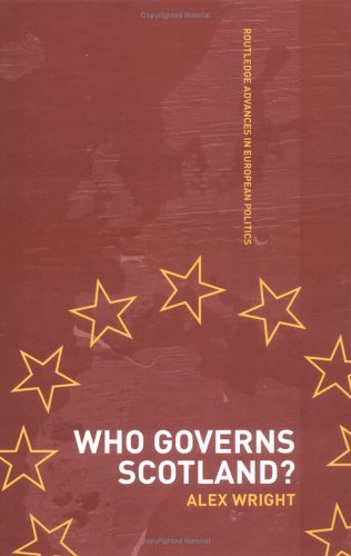 Who Governs Scotland? (Regional and Federal Studies)