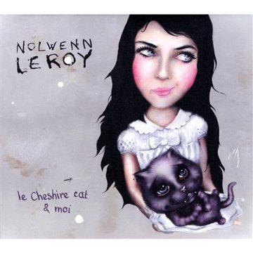 Nolwenn Leroy - Le Cheshire Cat Et Moi - Zortam Music