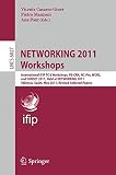 NETWORKING 2011 workshops : International IFIP TC 6 Workshops, PE-CRN, NC-Pro, WCNS, and SUNSET 2011, held at NETWORKING 2011, Valencia, Spain, May 13 2011 : revised selected papers