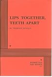 Lips Together, Teeth Apart.