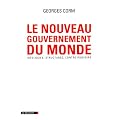 Le nouveau gouvernement du monde : Id�ologies, structures, contre-pouvoirs