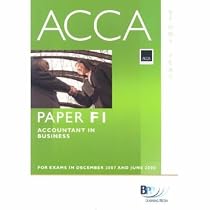 ACCA (New Syllabus) - F1 Accountant in Business: Study Text