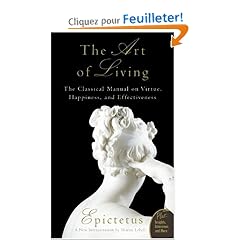 Art of Living: The Classical Mannual on Virtue, Happiness, and Effectiveness