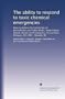 The ability to respond to toxic chemical emergencies: Hearing before the Committee on Environment and Public Works, United States Senate, Ninety-ninth ... first session, February 18, 1985--Newark, NJ