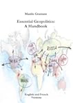 Essential Geopolitics: A Handbook - M...