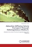 Advective Diffusive Solute Transport Through Heterogeneous Medium:: Analytical Solutions Of Some Temporally Dependent Problems