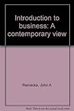 Introduction to business : a contemporary view