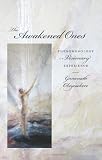 The awakened ones : phenomenology of visionary experience