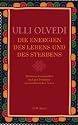 Die Energien des Lebens und des Sterbens: Meditative Energiearbeit nach den Prinzipien des buddhistischen Tantra