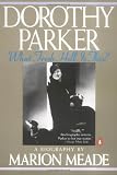Dorothy Parker: What Fresh Hell is This?