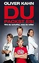 Du packst es! Wie du schaffst, was du willst