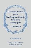 Marriage Notices from Washington Co. Ny Newspapers, 1799-1880
